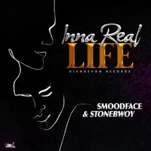 Smoodface - Inna Real Life ft. Stonebwoy